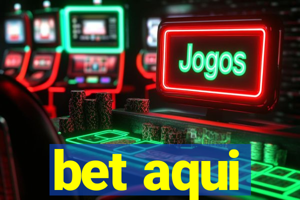 bet aqui